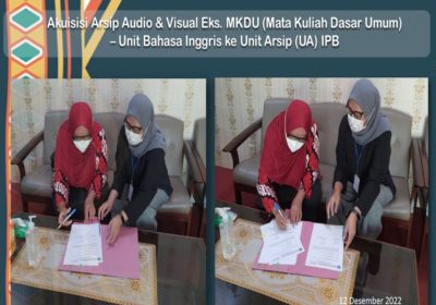 Akuisisi Arsip Audio & Visual Eks. MKDU (Mata Kuliah Dasar Umum) – Unit Bahasa Inggris ke Unit Arsip (UA) IPB