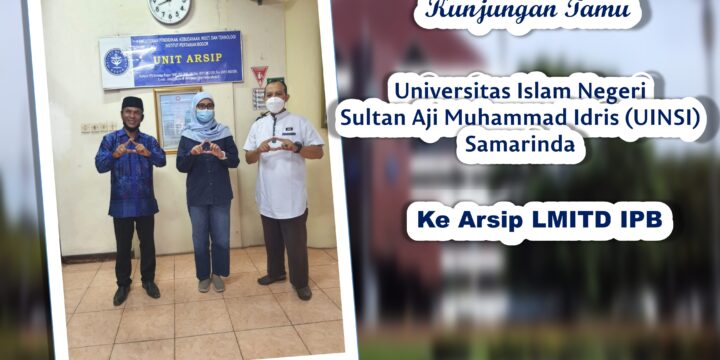 Kunjungan Tamu Universitas Islam Negeri Sultan Aji Muhammad Idris (UINSI) Samarinda, Ke Arsip LMITD IPB
