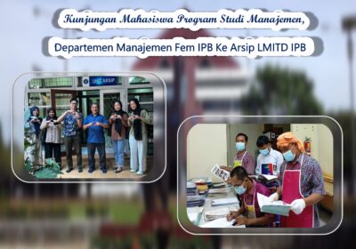 Kunjungan Mahasiswa Program Studi Manajemen, Departemen Manajemen FEM IPB Ke Arsip LMITD IPB
