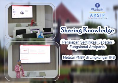 Sharing Knowledge Persiapan Sertifikasi Jabatan Fungsional Arsiparis Melalui PNBP di Lingkungan IPB