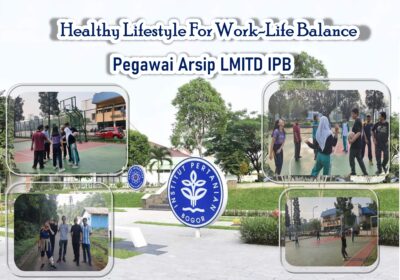 Healthy Lifestyle For Work-Life Balance Pegawai Arsip LMITD IPB